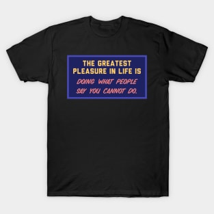 Greatest Pleasure T-Shirt